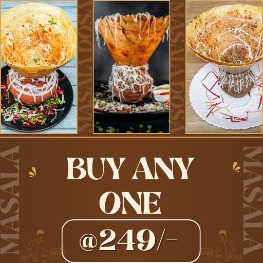 Buy 1 Any Matka Dosa @ Just 249/-